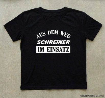 T-Shirt mit dem Spruch Aus dem Weg, Schreiner im Einsatz